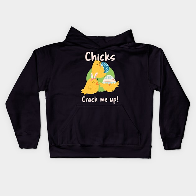 Chicks crack me up Kids Hoodie by Toro Tees